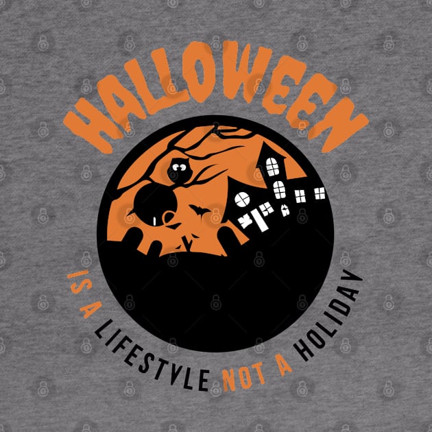 Halloween Is A Lifestyle Not A Holiday by Unicorn Artist